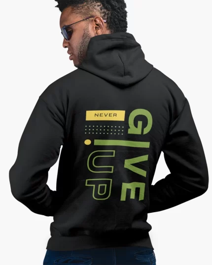 never give up men hoodie