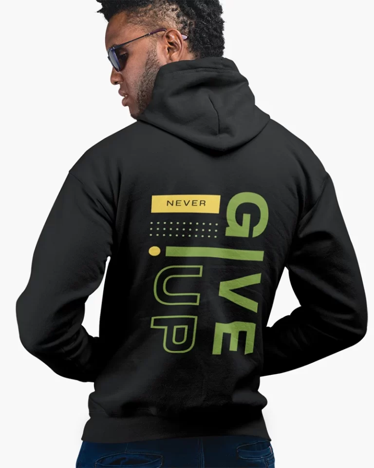 never give up men hoodie